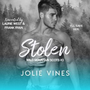 Stolen (Wild Mountain Scots, #3)