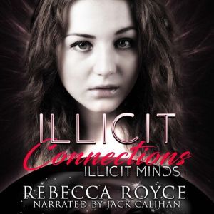 Illicit Connections, Rebecca Royce