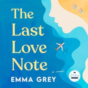The Last Love Note: A Novel