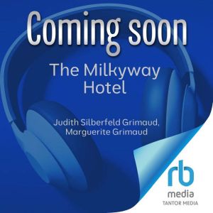 The Milkyway Hotel, Jude Silberfeld Grimaud