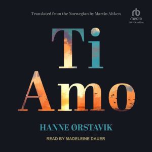 Ti Amo, Hanne Orstavik