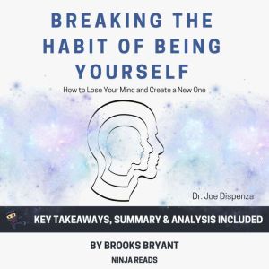 Summary Breaking the Habit of Being ..., Brooks Bryant
