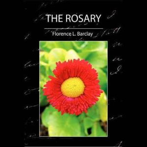 The Rosary, Florence Louisa Barclay