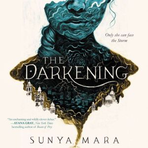 The Darkening, Sunya Mara