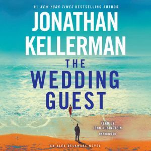 The Wedding Guest: An Alex Delaware Novel, Jonathan Kellerman