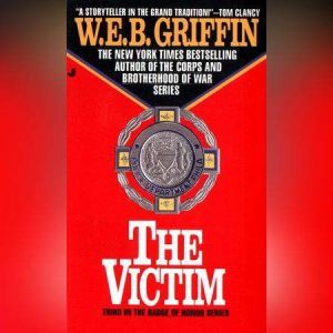 The Victim, W.E.B. Griffin