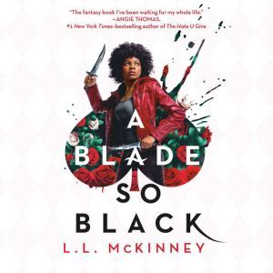 A Blade So Black, L.L. McKinney