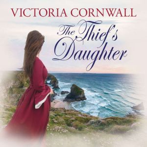 The Thiefs Daughter, Victoria Cornwall