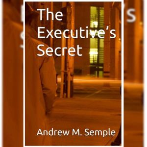 The Executive's Secret