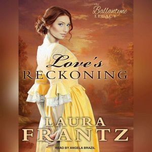 Loves Reckoning, Laura Frantz