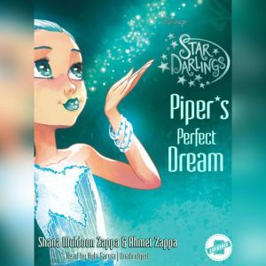 Pipers Perfect Dream, Shana Muldoon Zappa Ahmet Zappa