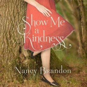 Show Me a Kindness, Nancy Brandon