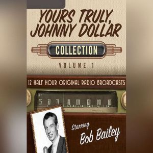 Yours Truly, Johnny Dollar, Collectio..., Black Eye Entertainment