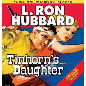 Tinhorns Daughter, L. Ron Hubbard