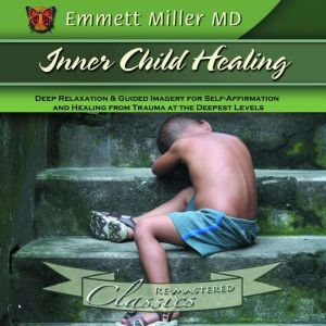 Inner Child Healing, Emmett Miller