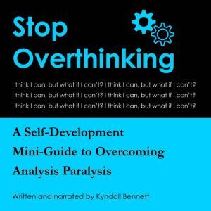Stop Overthinking, Kyndall Bennett