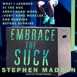 Embrace the Suck, Stephen Madden