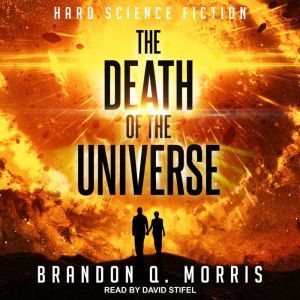 The Death of the Universe, Brandon Q. Morris
