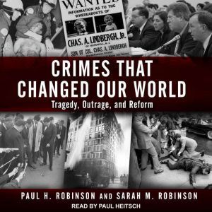 Crimes That Changed Our World, Paul H. Robinson