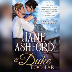 A Duke Too Far, Jane Ashford