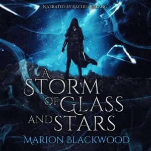 A Storm of Glass and Stars