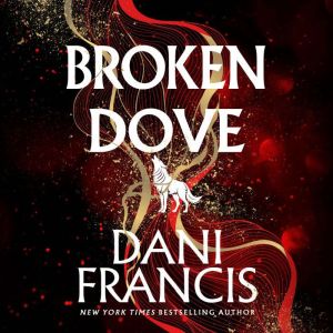Broken Dove, Dani Francis