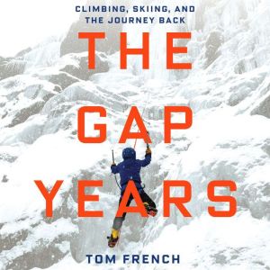 The Gap Years, Tom French