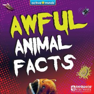 Active Minds: Awful Animal Facts