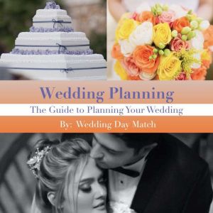 Wedding Planning The Guide to Planni..., Wedding Day Match