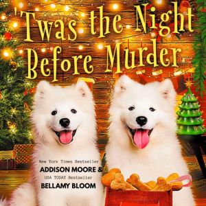 Twas the Night Before Murder, Addison Moore