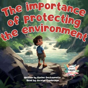 The importance of protecting environm..., Karine Dechaumelle
