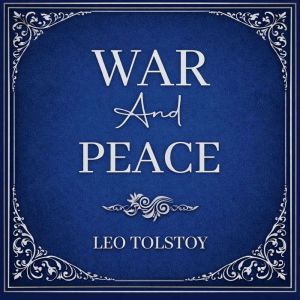 War And Peace, Leo Tolstoy