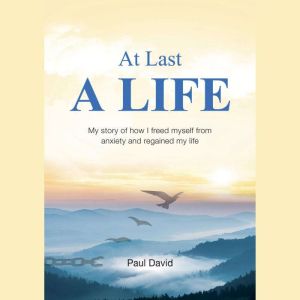 At Last a Life, Paul David