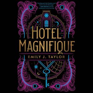 Hotel Magnifique, Emily J. Taylor