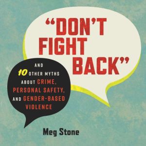 Dont Fight Back, Meg Stone