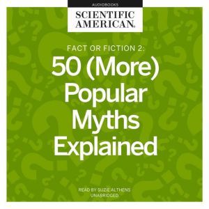 Fact or Fiction 2, Scientific American