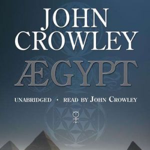 Aegypt, John Crowley
