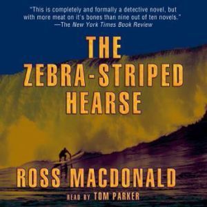 The Zebra Striped Hearse, Ross Macdonald