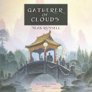 Gatherer of Clouds, Sean Russell