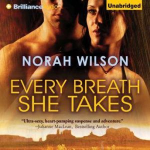 Every Breath She Takes, Norah Wilson