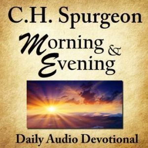 Morning  Evening, C. H. Spurgeon