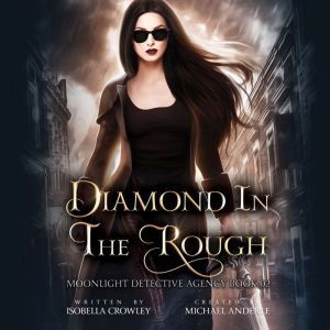Diamond in the Rough, Isobella Crowley