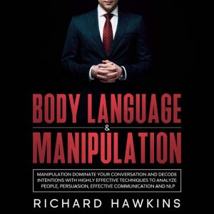 Body Language  Manipulation, Richard Hawkins