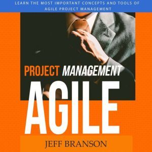 Agile Project Management, Jeff Branson