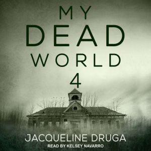 My Dead World 4, Jacqueline Druga