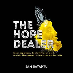 The Hope Dealer  Inner Happiness, De..., Ian batantu