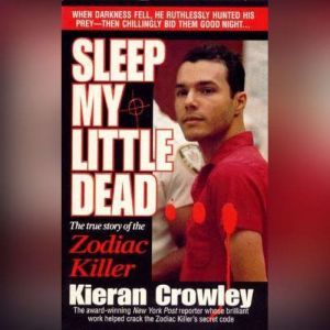 Sleep My Little Dead, Kieran Crowley