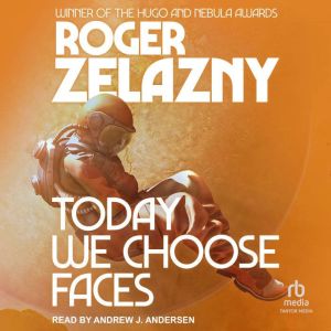 Today We Choose Faces, Roger Zelazny