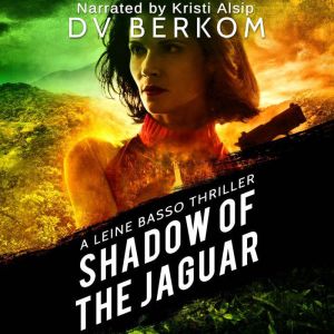 Shadow of the Jaguar, D.V. Berkom