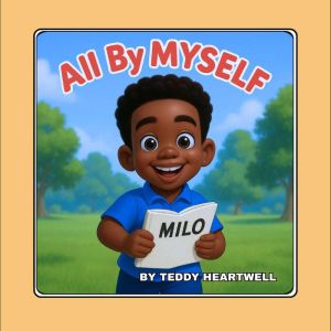 All By Myself, Teddy Heartwell